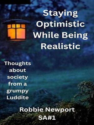 cover image of Staying Optimistic While Being Realistic